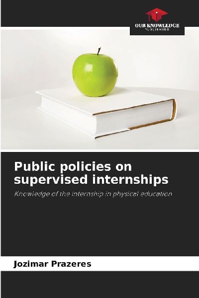 Public policies on supervised internships: Knowledge of the internship in physical education
