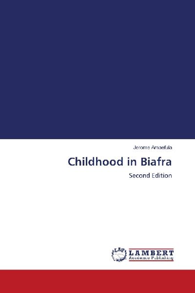 Childhood in Biafra: Second Edition