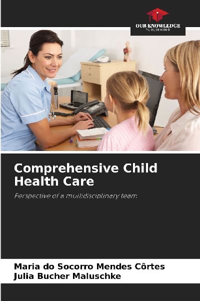 Comprehensive Child Health Care: Perspective of a multidisciplinary team