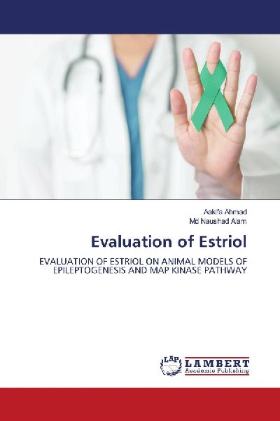 Evaluation of Estriol: EVALUATION OF ESTRIOL ON ANIMAL MODELS OF EPILEPTOGENESIS AND MAP KINASE PATHWAY