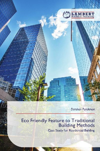 Eco Friendly Feature to Traditional Building Methods: Case Study for Residential Building