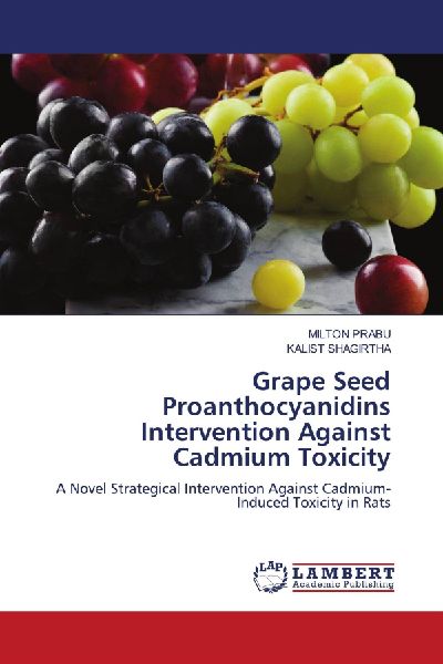 Grape Seed Proanthocyanidins Intervention Against Cadmium Toxicity: A Novel Strategical Intervention Against Cadmium-Induced Toxicity in Rats