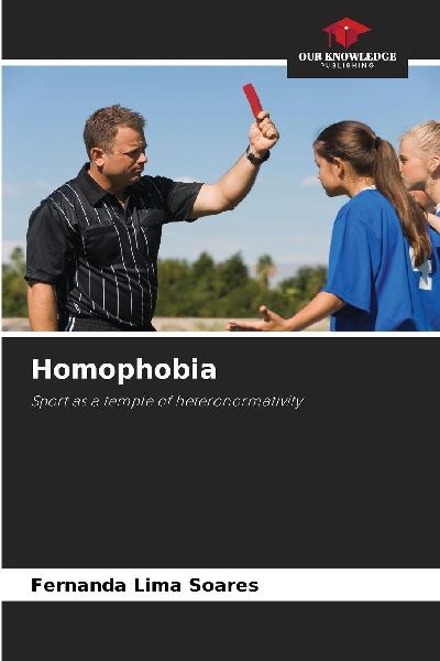 Homophobia: Sport as a temple of heteronormativity