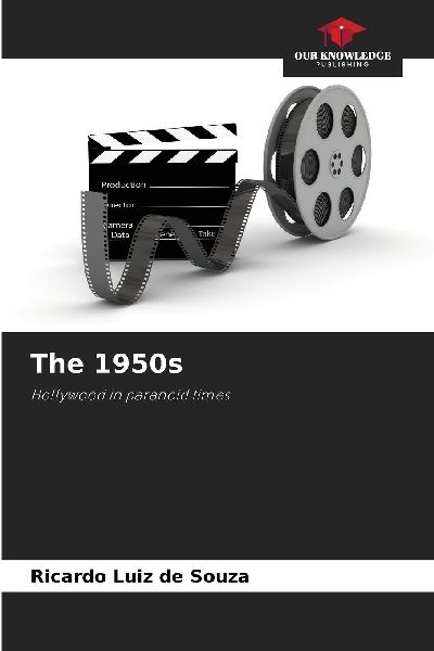 The 1950s: Hollywood in paranoid times