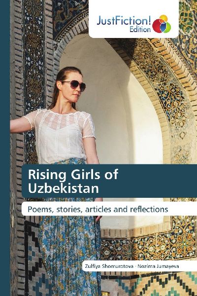 Rising Girls of Uzbekistan: Poems, stories, articles and reflections