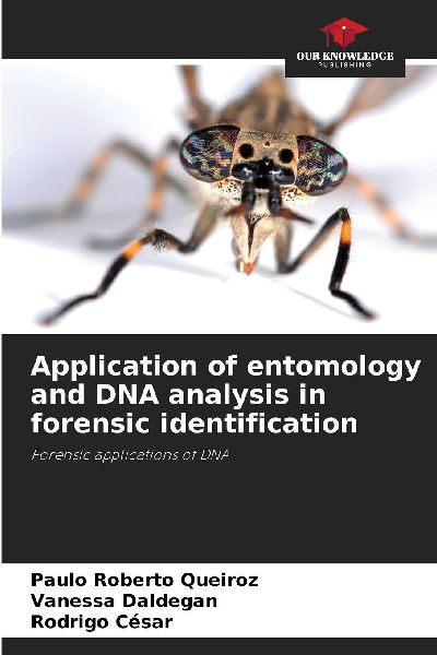 Application of entomology and DNA analysis in forensic identification: Forensic applications of DNA