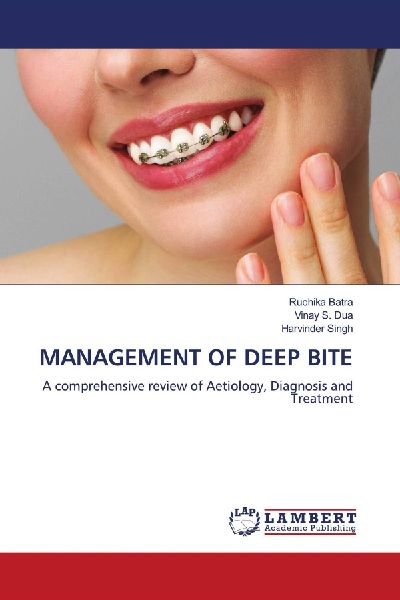 MANAGEMENT OF DEEP BITE: A comprehensive review of Aetiology, Diagnosis and Treatment