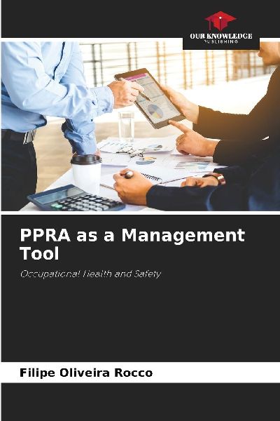 PPRA as a Management Tool: Occupational Health and Safety