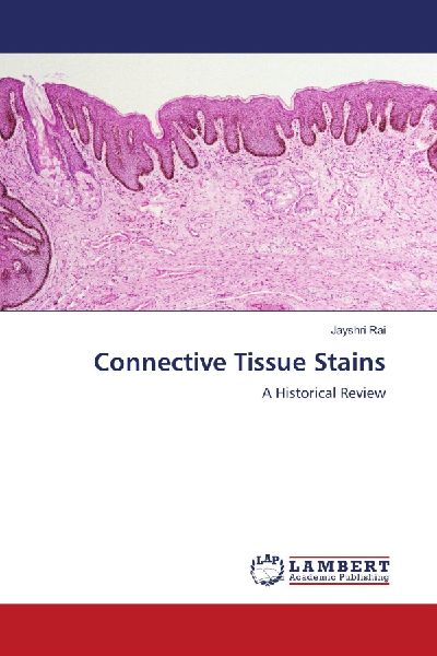 Connective Tissue Stains: A Historical Review