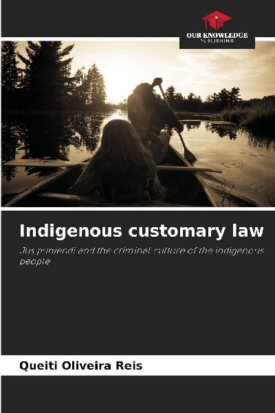 Indigenous customary law: Jus puniendi and the criminal culture of the indigenous people