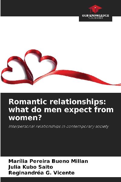 Romantic relationships: what do men expect from women?: Interpersonal relationships in contemporary society