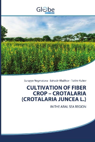 CULTIVATION OF FIBER CROP - CROTALARIA (CROTALARIA JUNCEA L.): IN THE ARAL SEA REGION