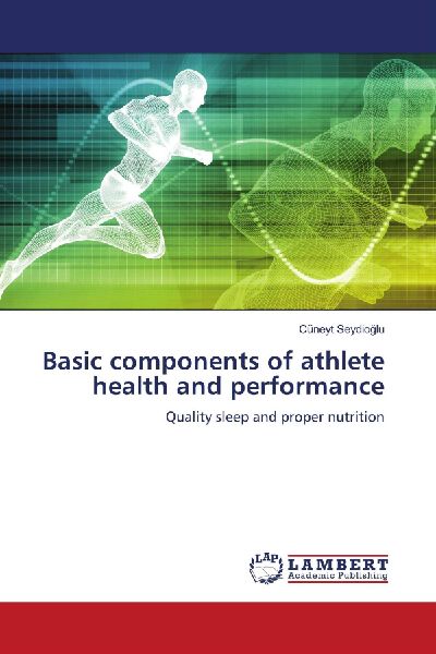Basic components of athlete health and performance: Quality sleep and proper nutrition