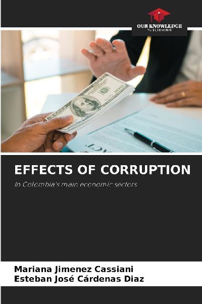 EFFECTS OF CORRUPTION: In Colombias main economic sectors