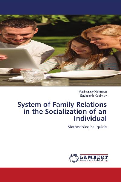 System of Family Relations in the Socialization of an Individual: Methodological guide