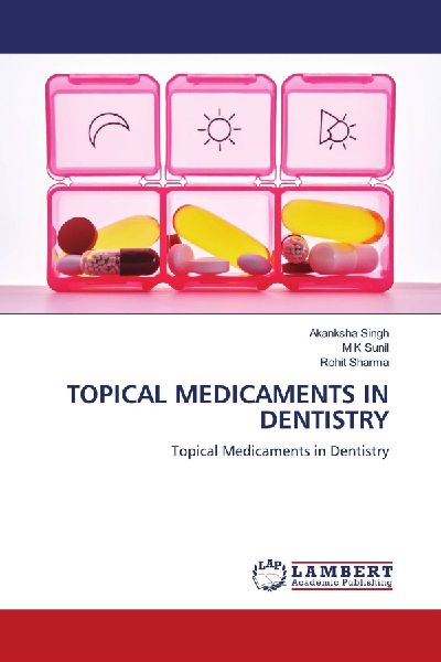 TOPICAL MEDICAMENTS IN DENTISTRY: Topical Medicaments in Dentistry