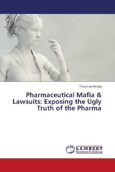 Pharmaceutical Mafia & Lawsuits: Exposing the Ugly Truth of the Pharma