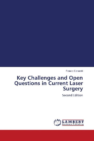 Key Challenges and Open Questions in Current Laser Surgery: Second Edition
