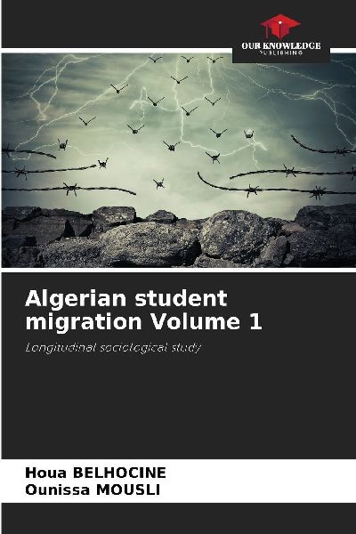 Algerian student migration Volume 1: Longitudinal sociological study