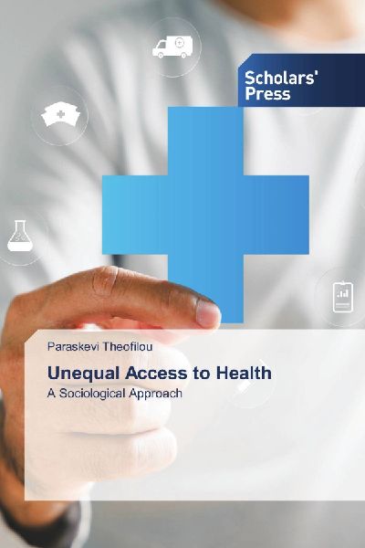 Unequal Access to Health: A Sociological Approach