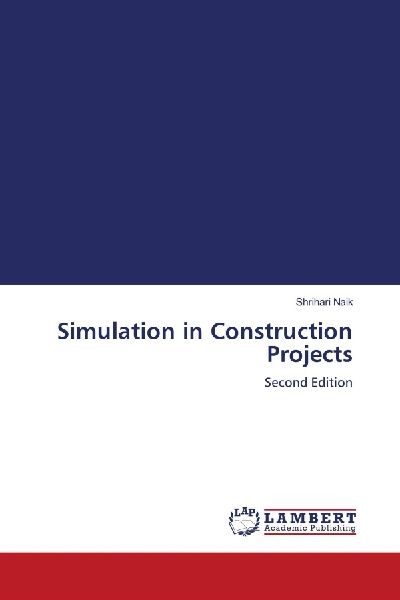 Simulation in Construction Projects: Second Edition