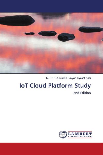 IoT Cloud Platform Study: 2nd Edition