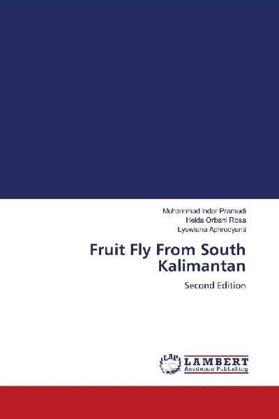 Fruit Fly From South Kalimantan: Second Edition