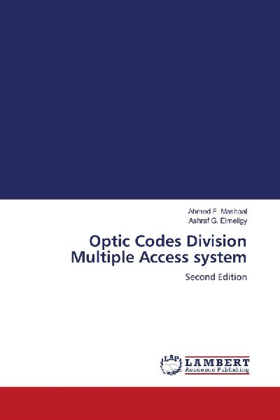 Optic Codes Division Multiple Access system: Second Edition