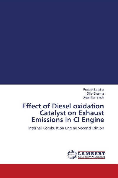 Effect of Diesel oxidation Catalyst on Exhaust Emissions in CI Engine: Internal Combustion Engine Second Edition