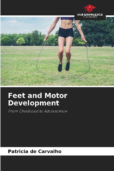 Feet and Motor Development: From Childhood to Adolescence