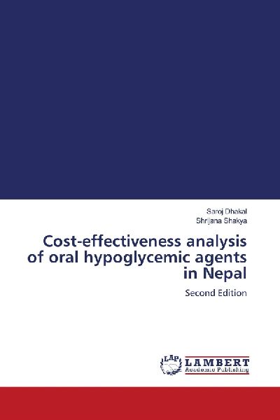 Cost-effectiveness analysis of oral hypoglycemic agents in Nepal: Second Edition