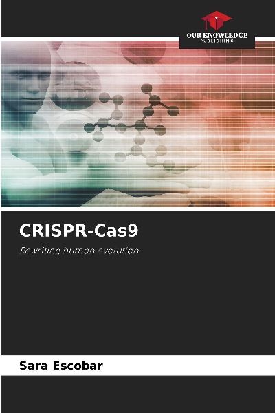 CRISPR-Cas9: Rewriting human evolution