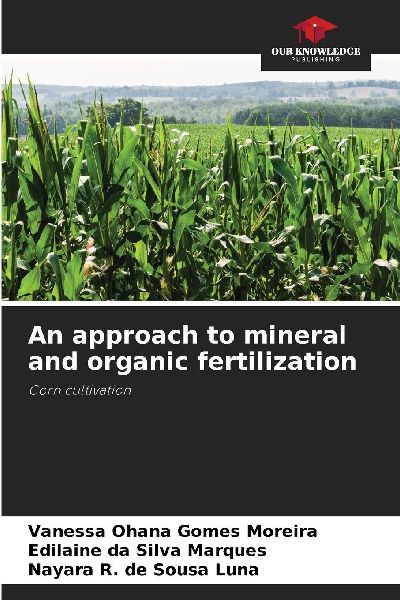 An approach to mineral and organic fertilization: Corn cultivation