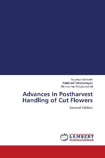 Advances In Postharvest Handling of Cut Flowers: Second Edition