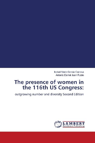 The presence of women in the 116th US Congress:: outgrowing number and diversity Second Edition