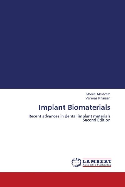 Implant Biomaterials: Recent advances in dental implant materials Second Edition