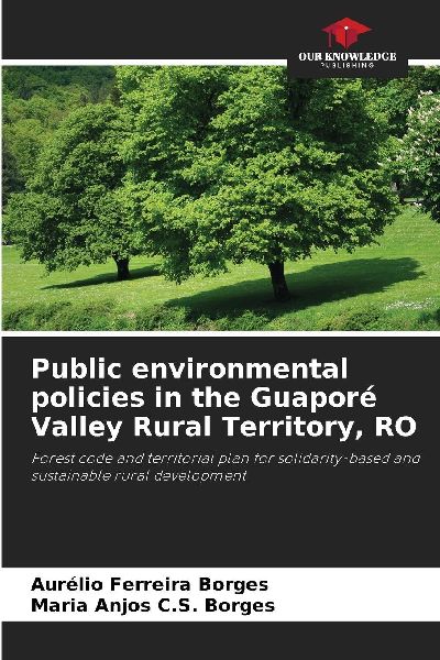 Public environmental policies in the Guaporé Valley Rural Territory, RO: Forest code and territorial plan for solidarity-based and sustainable rural development