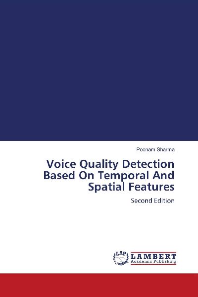 Voice Quality Detection Based On Temporal And Spatial Features: Second Edition