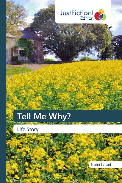 Tell Me Why?: Life Story