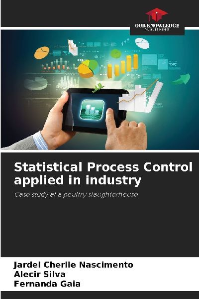 Statistical Process Control applied in industry: Case study at a poultry slaughterhouse