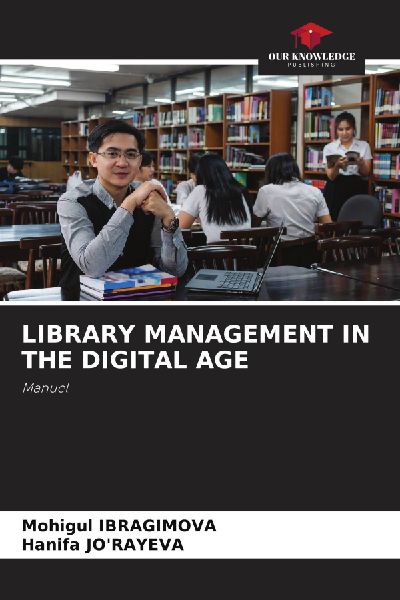 LIBRARY MANAGEMENT IN THE DIGITAL AGE: Manuel