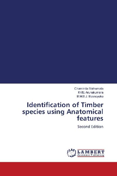 Identification of Timber species using Anatomical features: Second Edition