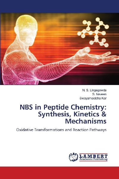 NBS in Peptide Chemistry: Synthesis, Kinetics & Mechanisms: Oxidative Transformations and Reaction Pathways