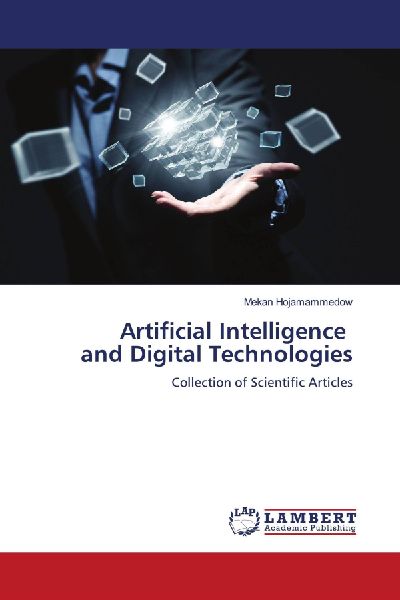 Artificial Intelligence and Digital Technologies: Collection of Scientific Articles