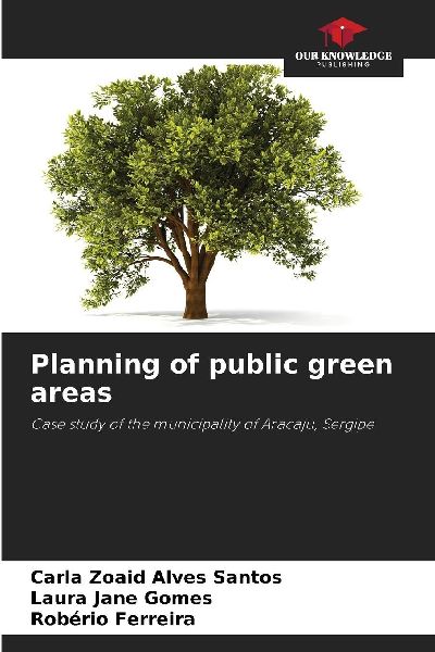 Planning of public green areas: Case study of the municipality of Aracaju, Sergipe