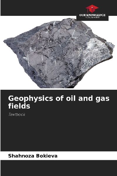 Geophysics of oil and gas fields: Textbook