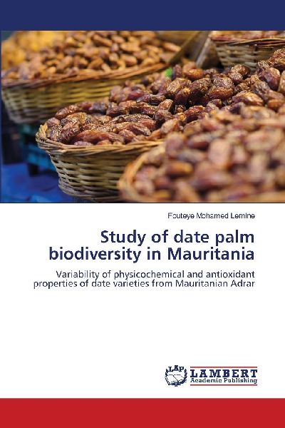 Study of date palm biodiversity in Mauritania: Variability of physicochemical and antioxidant properties of date varieties from Mauritanian Adrar