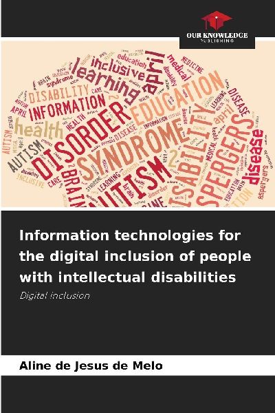 Information technologies for the digital inclusion of people with intellectual disabilities: Digital inclusion