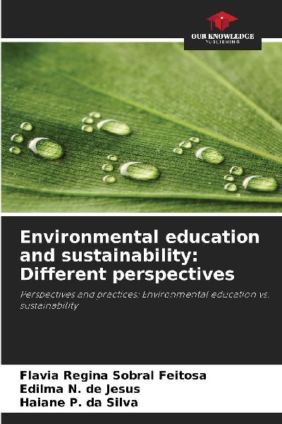Environmental education and sustainability: Different perspectives: Perspectives and practices: Environmental education vs. sustainability