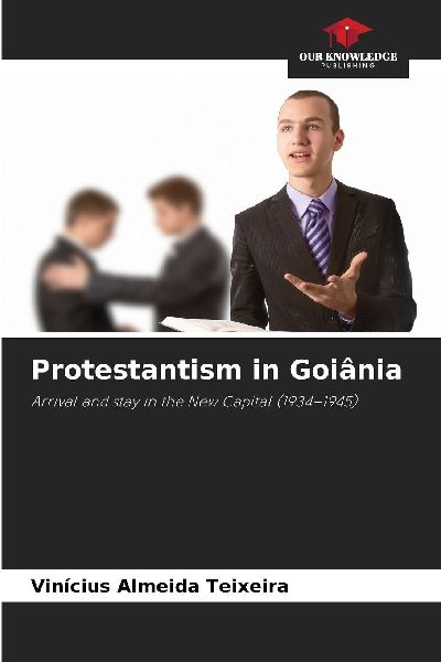 Protestantism in Goiânia: Arrival and stay in the New Capital (1934-1945)